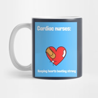 Cardiac nurses: Keeping hearts beating strong Mug